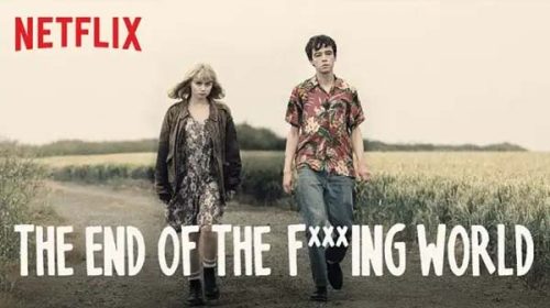 Краят на ш****ия свят | The End of the F***ing World (2017 – 2019)