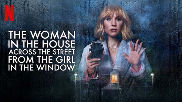 The Woman in the House Across the Street from the Girl in the Window