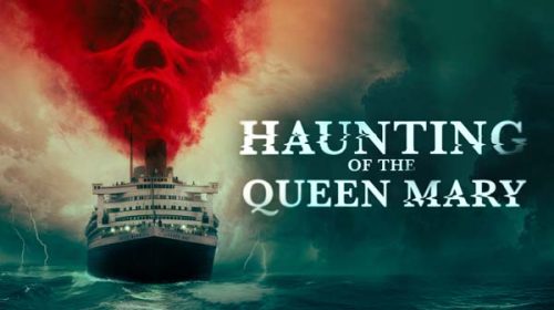 Кошмари на Кралица Мери | Haunting of the Queen Mary (2023)