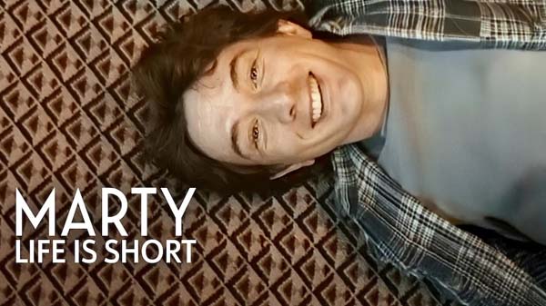 Marty, Life Is Short