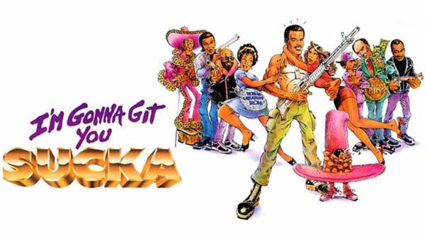 I'm Gonna Git You Sucka (1988)