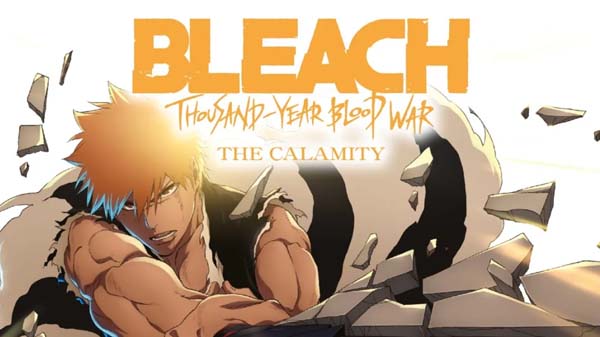 BLEACH: Thousand-Year Blood War - The Calamity (2026)